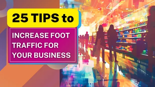 25 Tips to Increase Foot Traffic for Your Business, Greater Medina Chamber of Commerce blog post