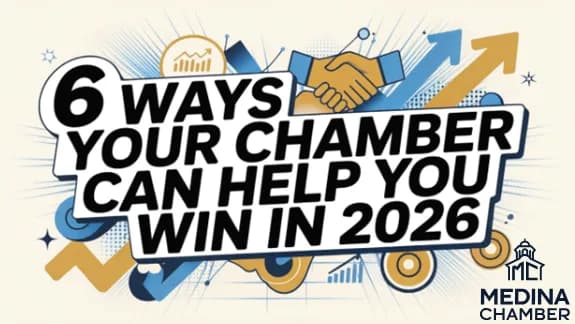 6 Ways the Medina Chamber Can Help You Win in 2026, Greater Medina Chamber of Commerce blog post