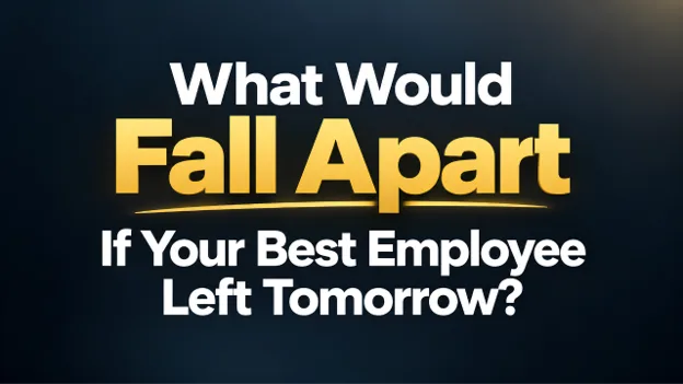 What Would Fall Apart If Your Best Employee Left Tomorrow?, Greater Medina Chamber of Commerce blog post