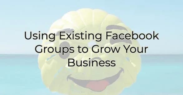 Using Existing Facebook Groups to Grow Your Business, Greater Medina Chamber of Commerce blog post