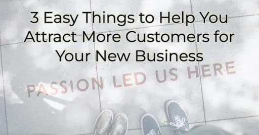 3 Easy Things to Help You Attract More Customers for Your New Business, Greater Medina Chamber of Commerce blog post