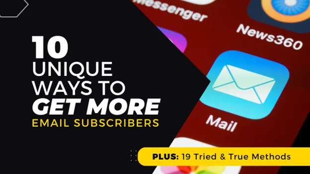 10 Unique Ways to Get More Email Subscribers, Greater Medina Chamber of Commerce blog post