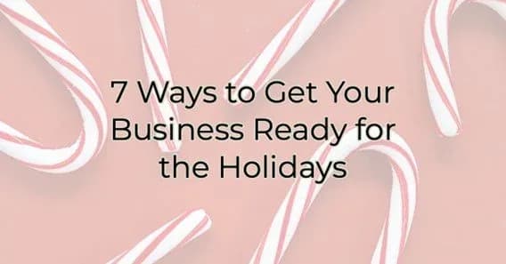 7 Ways to Get Your Business Ready for the Holidays, Greater Medina Chamber of Commerce blog post