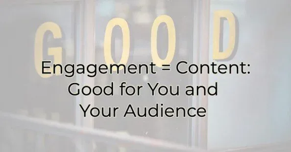 Engagement = Content: Good for You and Your Audience, Greater Medina Chamber of Commerce blog post
