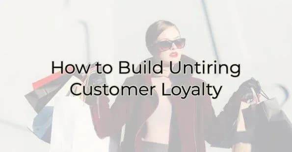 How to Building Untiring Customer Loyalty, Greater Medina Chamber of Commerce blog post