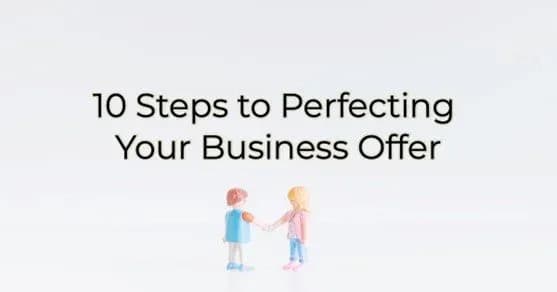 10 Steps to Perfecting Your Business Offer, Greater Medina Chamber of Commerce blog post