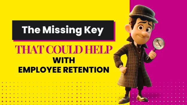 The Missing Key That Could Help With Employee Retention, Greater Medina Chamber of Commerce blog post