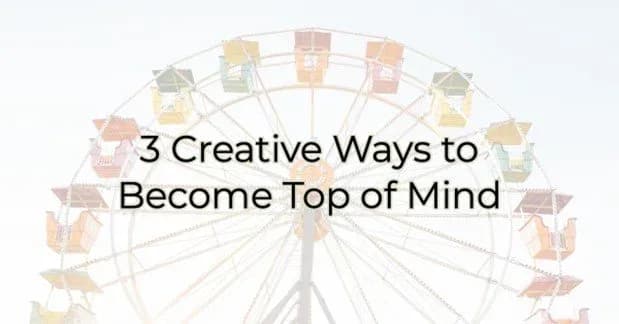 3 Creative Ways to Become Top of Mind, Greater Medina Chamber of Commerce blog post