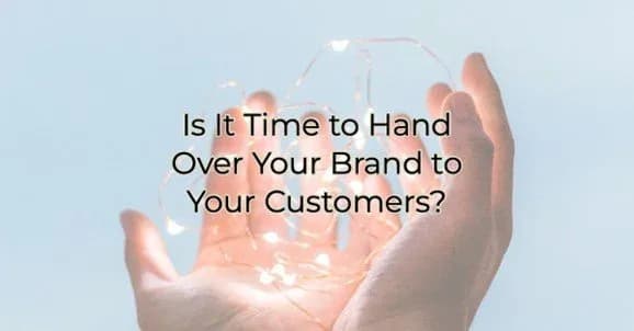 Is It Time to Hand Over Your Brand to Your Customers?, Greater Medina Chamber of Commerce blog post