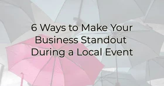 6 Ways to Make Your Business Standout During a Local Event, Greater Medina Chamber of Commerce blog post