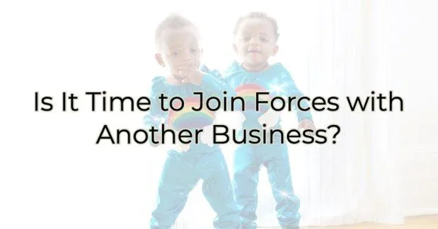 Is It Time to Join Forces with Another Business?, Greater Medina Chamber of Commerce blog post