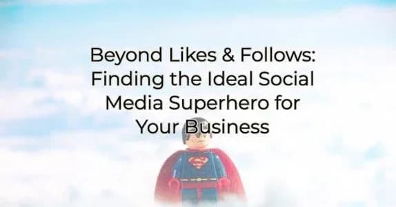 Beyond Likes & Follows: Finding the Ideal Social Media Superhero for Your Business, Greater Medina Chamber of Commerce blog post